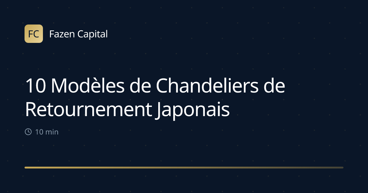 10 Modèles de Chandeliers de Retournement Japonais