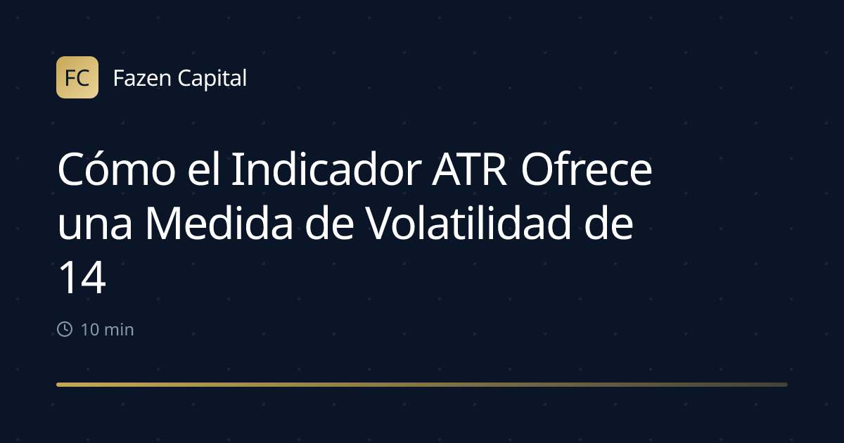Cómo el Indicador ATR Ofrece una Medida de Volatilidad de 14 Días