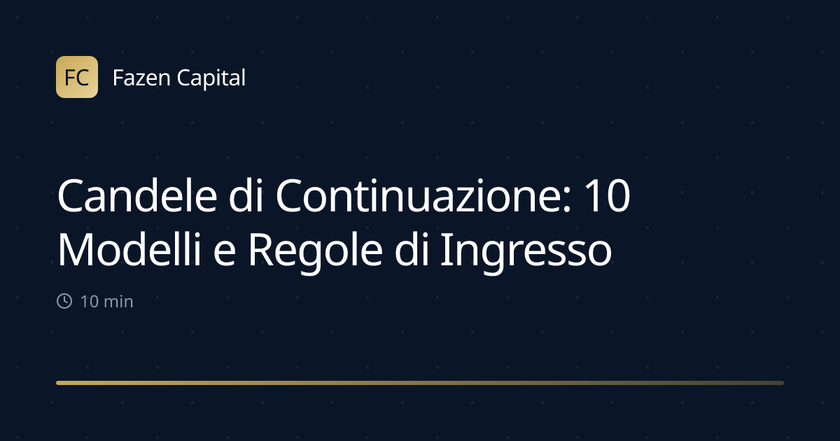 Candele di Continuazione: 10 Modelli e Regole di Ingresso