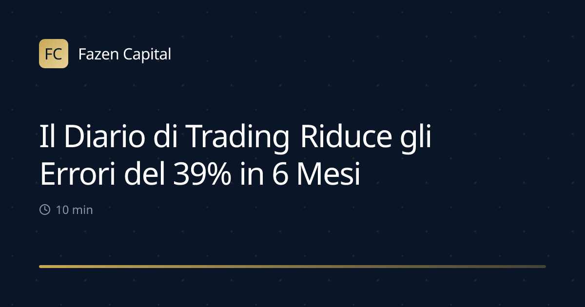 Il Diario di Trading Riduce gli Errori del 39% in 6 Mesi