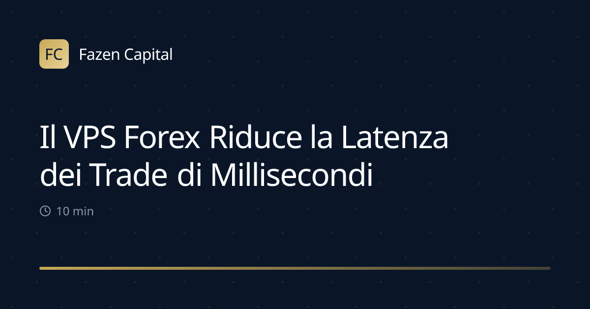 Il VPS Forex Riduce la Latenza dei Trade di Millisecondi