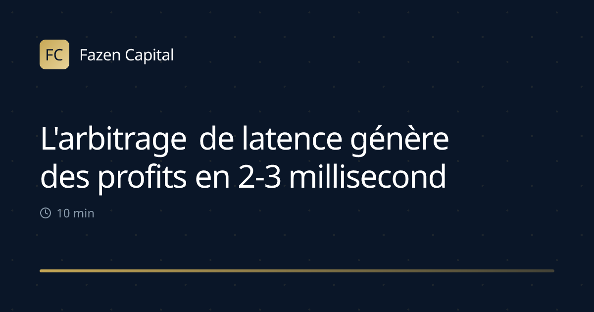 L'arbitrage de latence génère des profits en 2-3 millisecondes