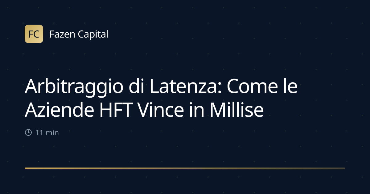 Arbitraggio di Latenza: Come le Aziende HFT Vince in Millisecondi