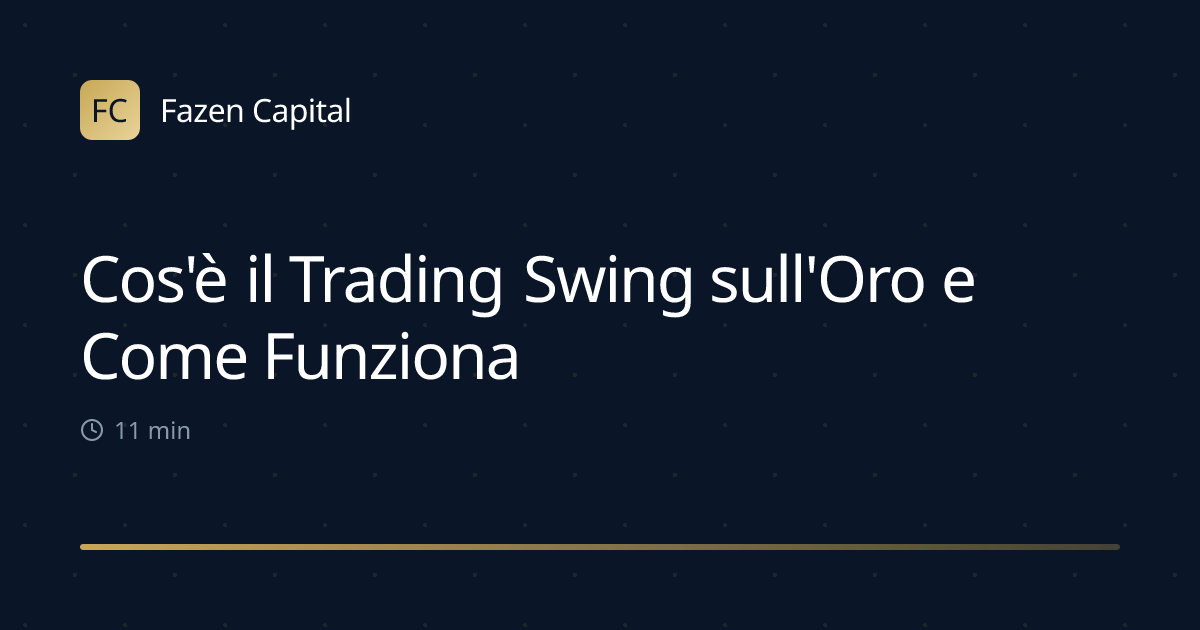 Cos'è il Trading Swing sull'Oro e Come Funziona