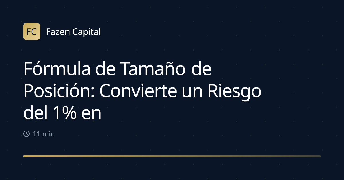 Fórmula de Tamaño de Posición: Convierte un Riesgo del 1% en Lotes Exactos