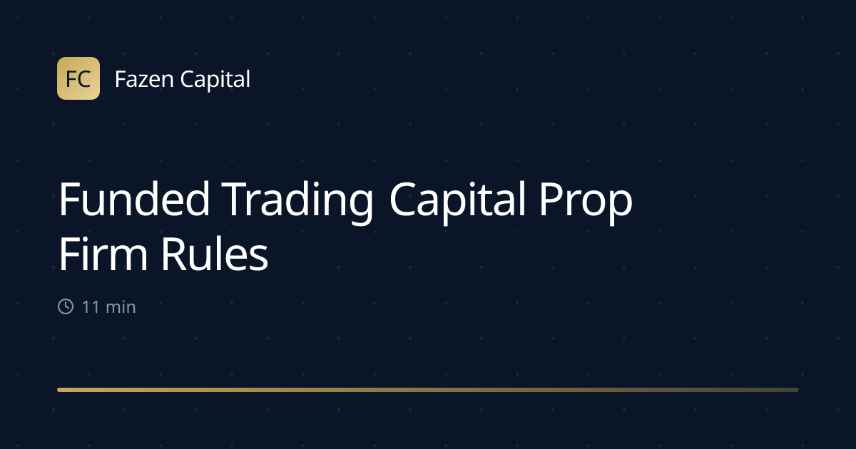 Funded Trading Capital Prop Firm Rules