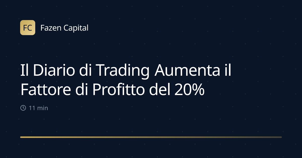 Il Diario di Trading Aumenta il Fattore di Profitto del 20% in 90 Giorni