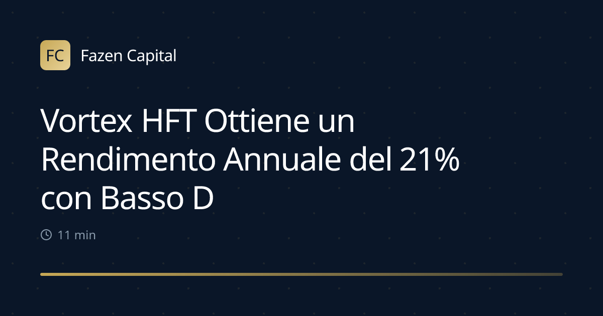 Vortex HFT Ottiene un Rendimento Annuale del 21% con Basso Drawdown del 5,7%