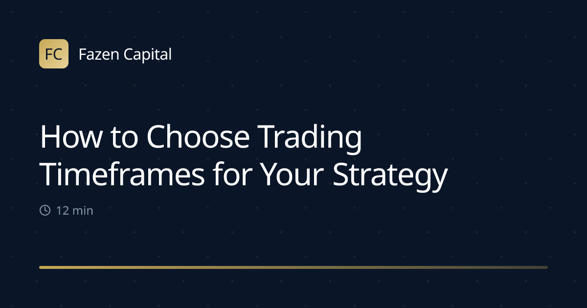 How to Choose Trading Timeframes for Your Strategy