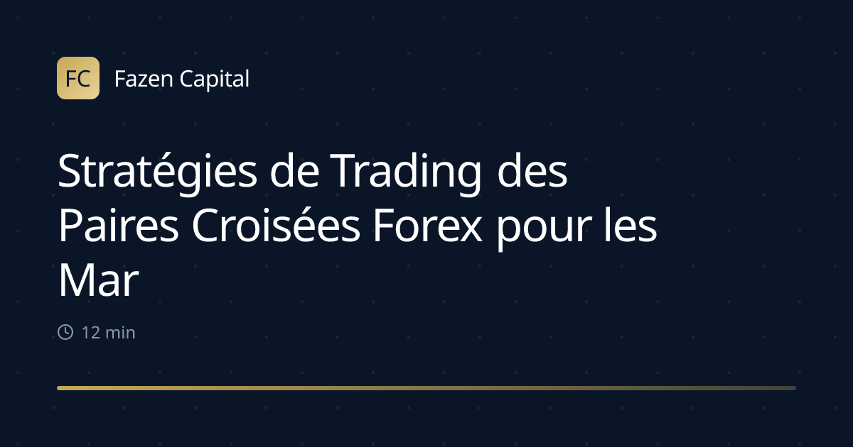 Stratégies de Trading des Paires Croisées Forex pour les Marchés Hors USD
