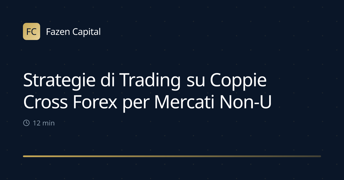 Strategie di Trading su Coppie Cross Forex per Mercati Non-USD