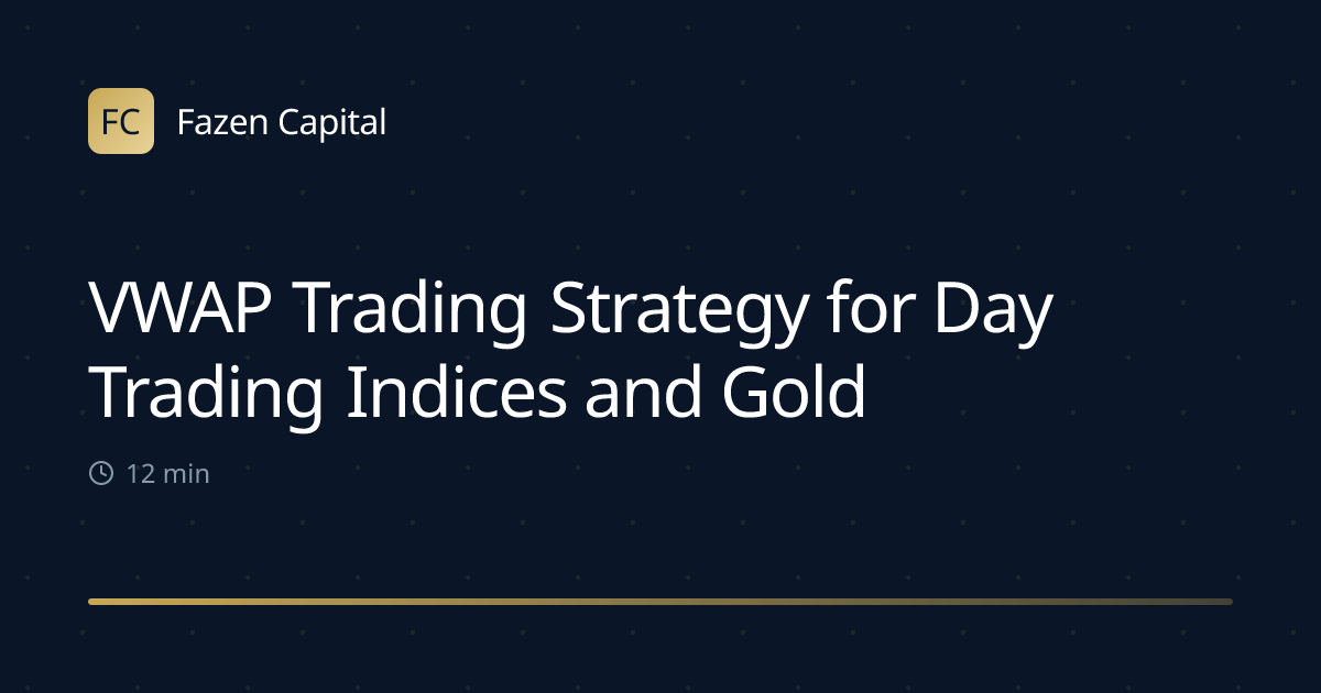 VWAP Trading Strategy for Day Trading Indices and Gold
