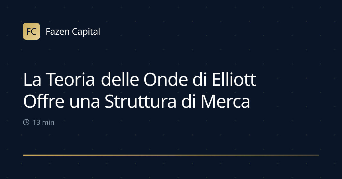 La Teoria delle Onde di Elliott Offre una Struttura di Mercato in 5 Passi