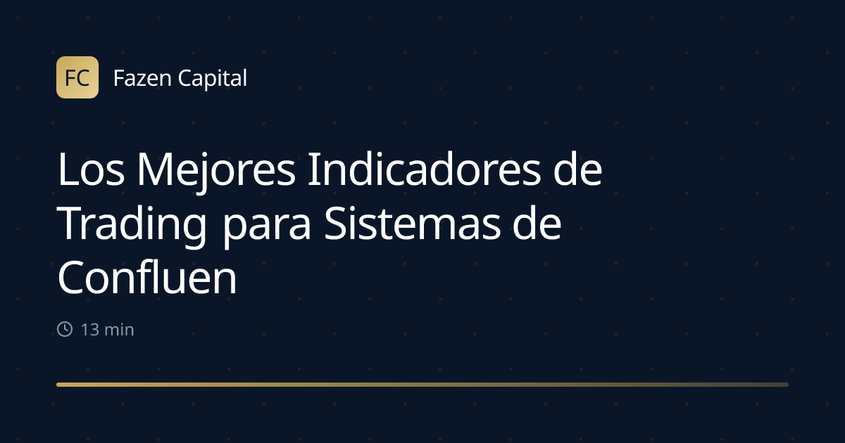 Los Mejores Indicadores de Trading para Sistemas de Confluencia