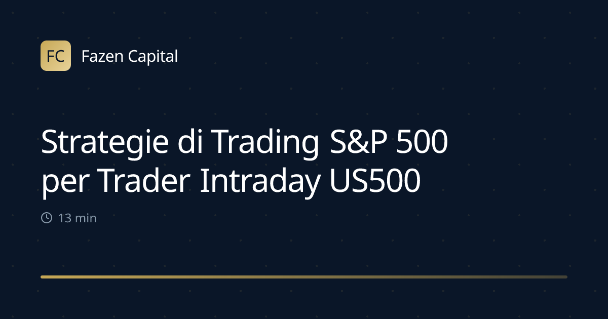 Strategie di Trading S&P 500 per Trader Intraday US500