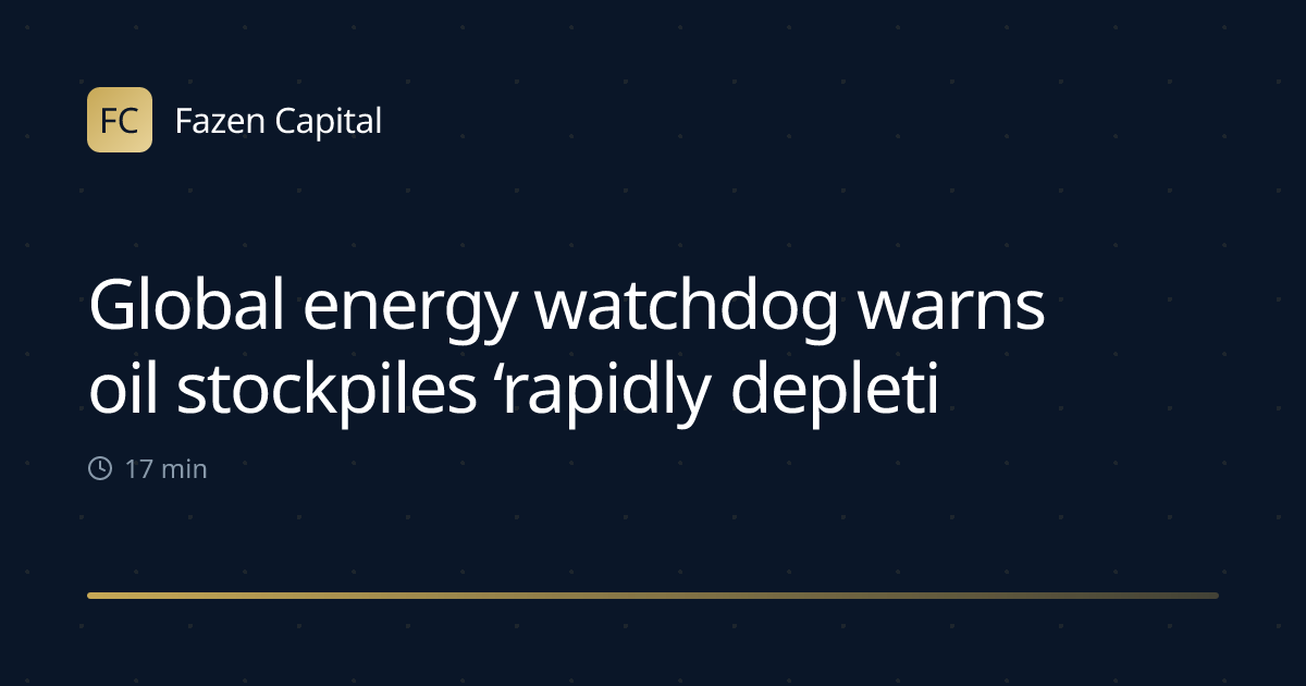 Global energy watchdog warns oil stockpiles ‘rapidly depleting’ – as it happened