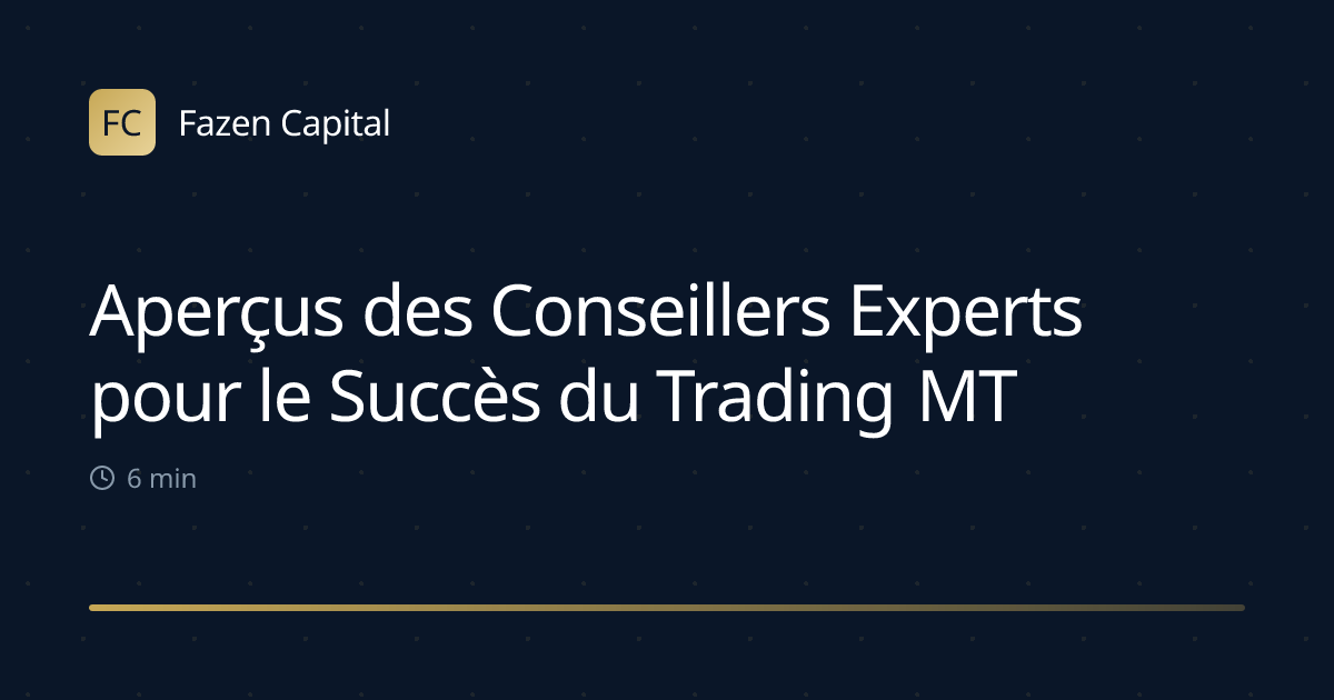 Aperçus des Conseillers Experts pour le Succès du Trading MT4/MT5