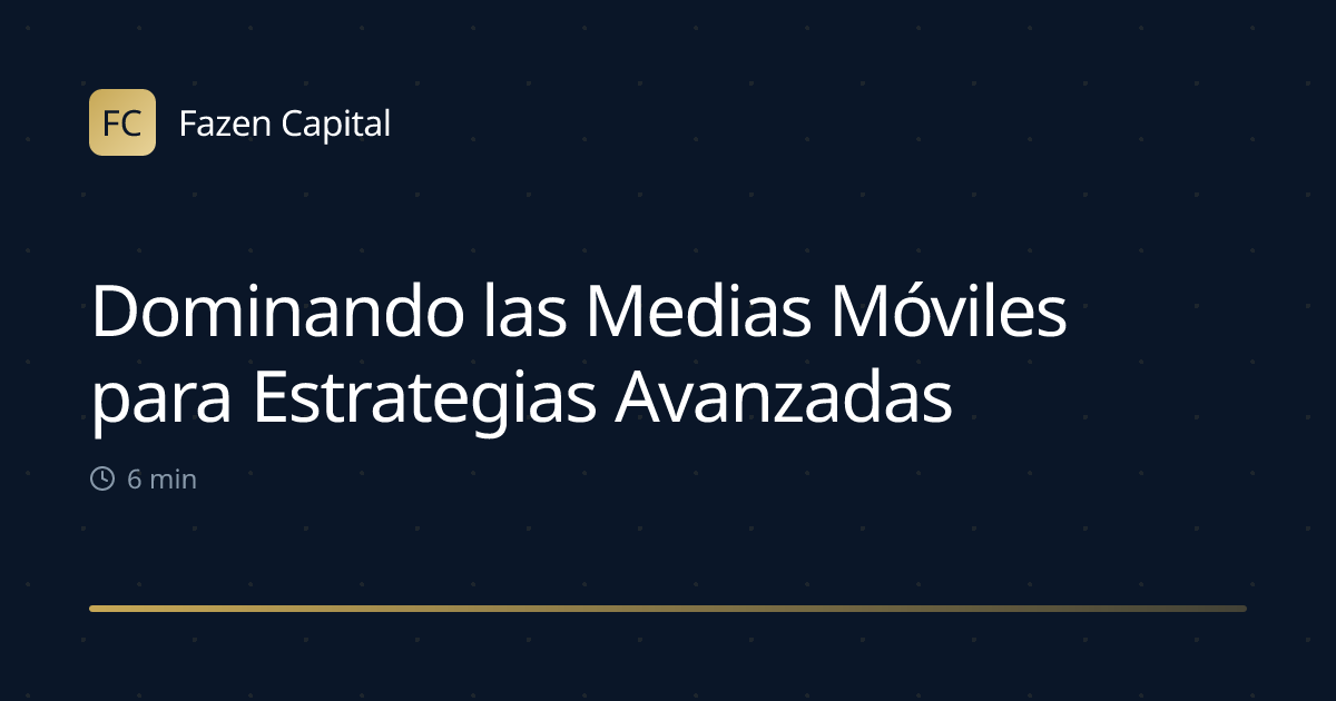 Dominando las Medias Móviles para Estrategias Avanzadas