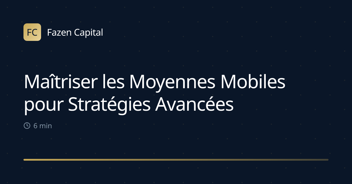 Maîtriser les Moyennes Mobiles pour Stratégies Avancées