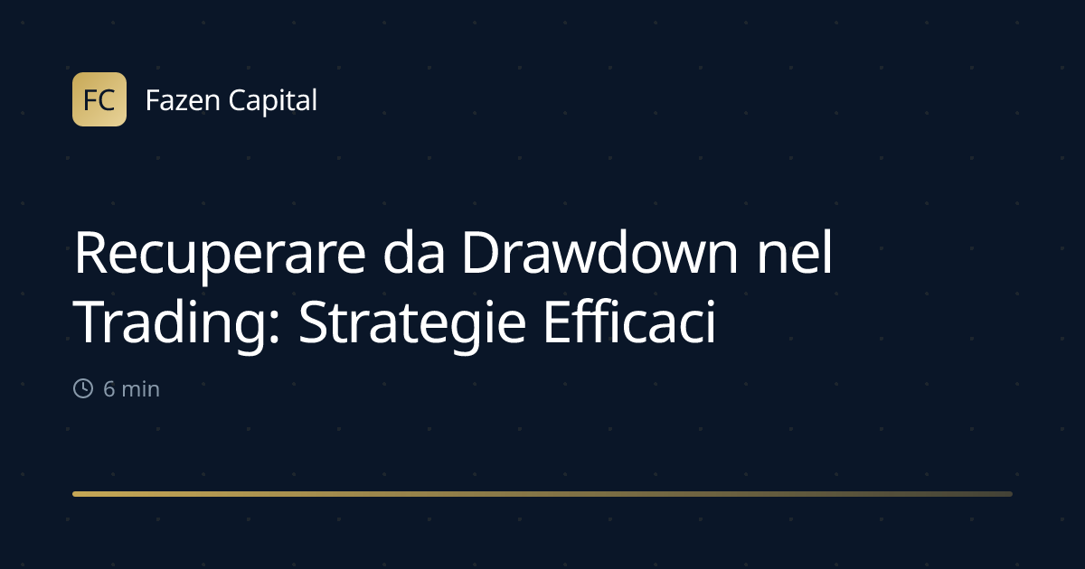 Recuperare da Drawdown nel Trading: Strategie Efficaci