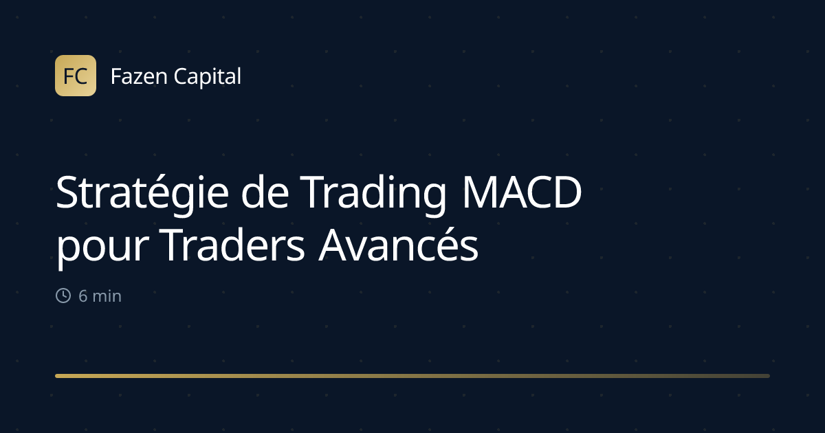 Stratégie de Trading MACD pour Traders Avancés