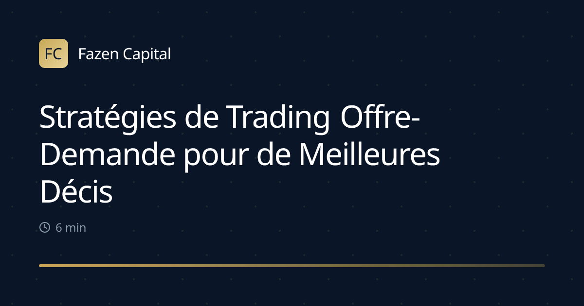 Stratégies de Trading Offre-Demande pour de Meilleures Décisions