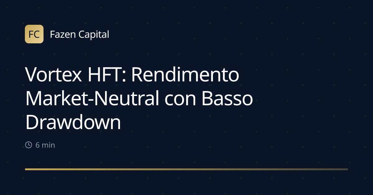 Vortex HFT: Rendimento Market-Neutral con Basso Drawdown