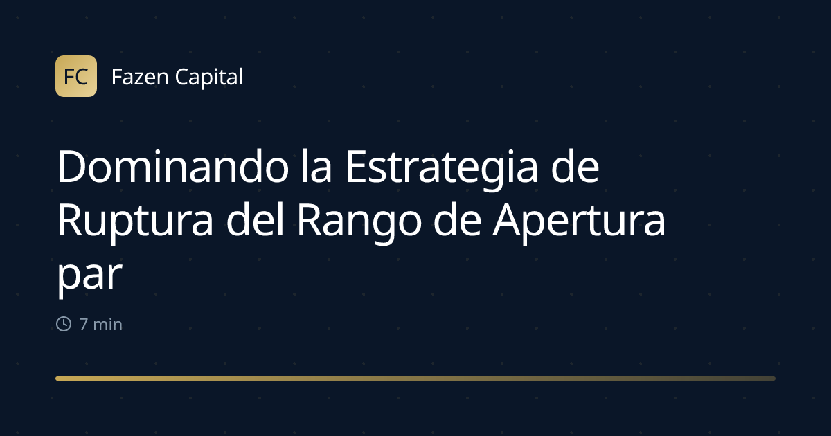 Dominando la Estrategia de Ruptura del Rango de Apertura para Índices