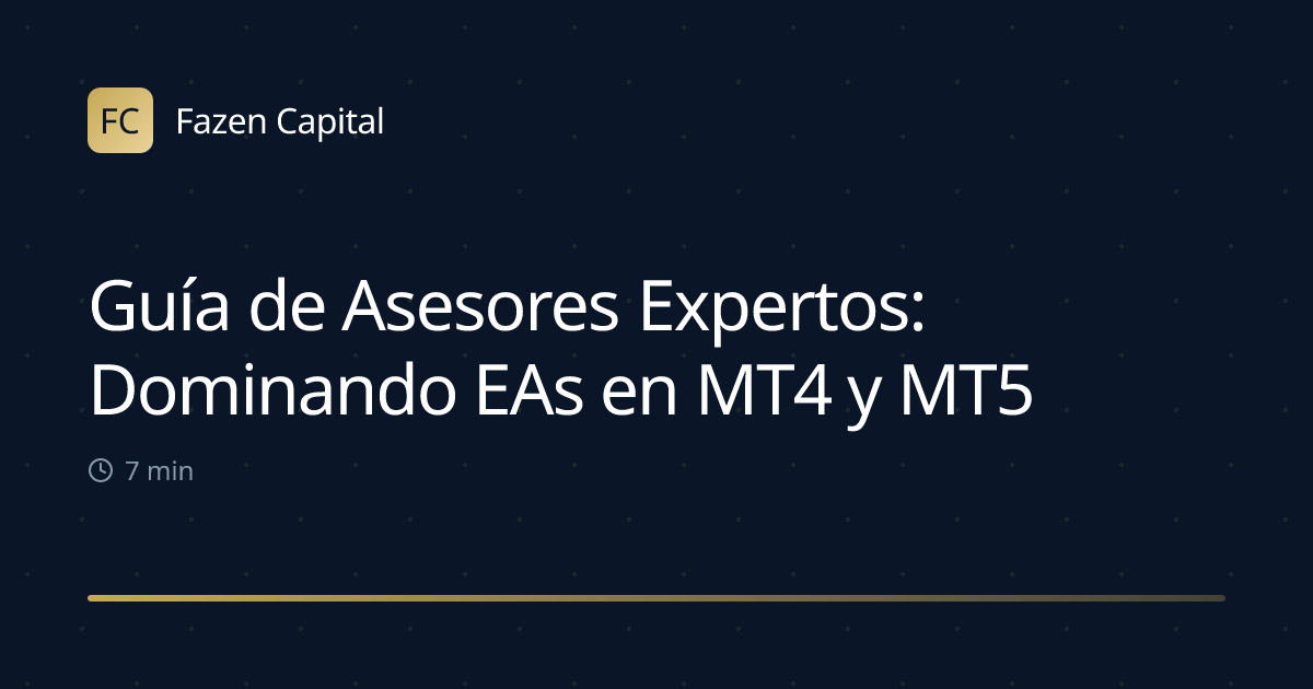 Guía de Asesores Expertos: Dominando EAs en MT4 y MT5
