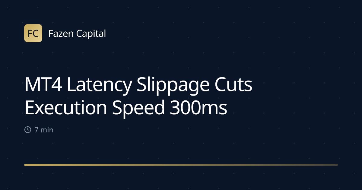 MT4 Latency Slippage Cuts Execution Speed 300ms