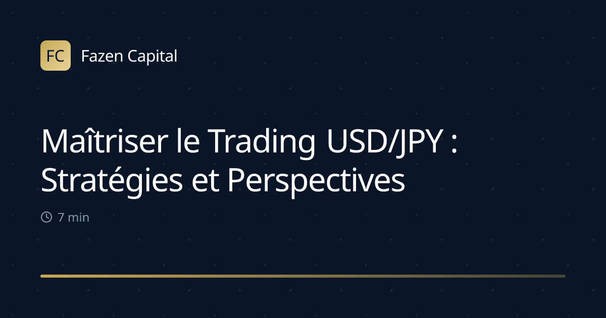 Maîtriser le Trading USD/JPY : Stratégies et Perspectives