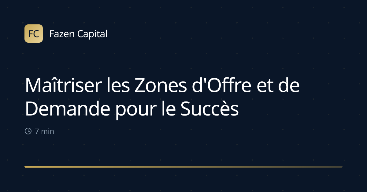 Maîtriser les Zones d'Offre et de Demande pour le Succès