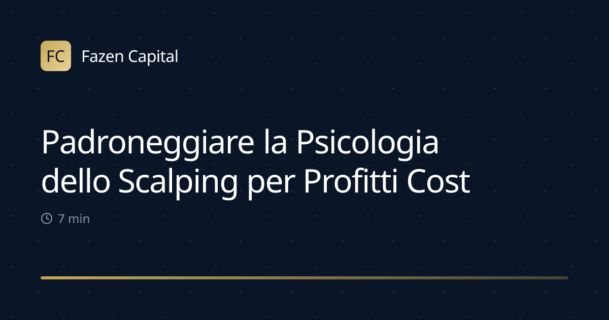 Padroneggiare la Psicologia dello Scalping per Profitti Costanti