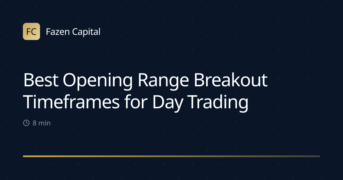 Best Opening Range Breakout Timeframes for Day Trading