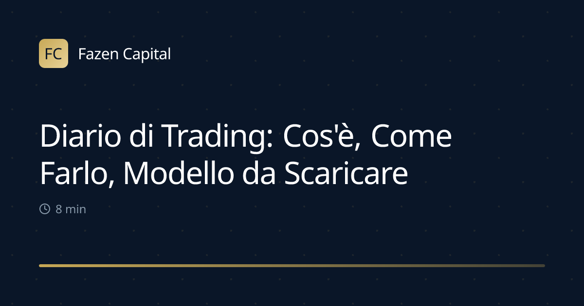 Diario di Trading: Cos'è, Come Farlo, Modello da Scaricare