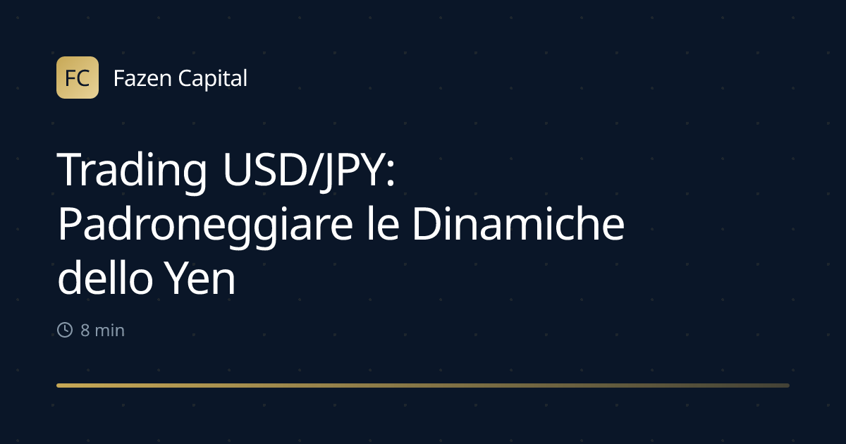 Trading USD/JPY: Padroneggiare le Dinamiche dello Yen