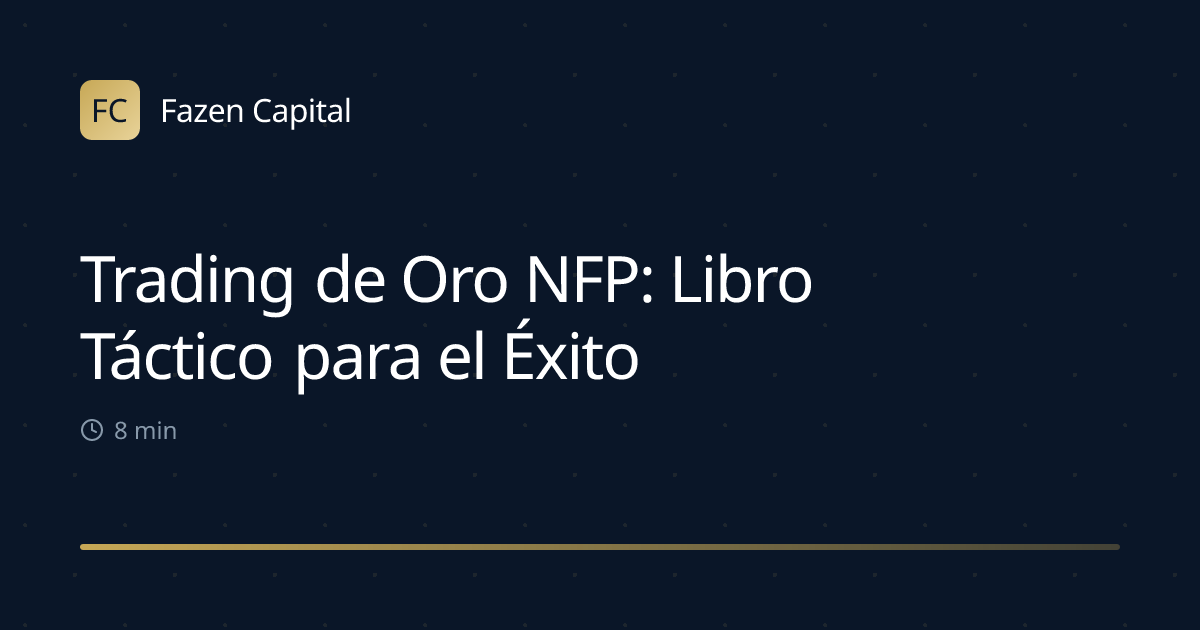 Trading de Oro NFP: Libro Táctico para el Éxito