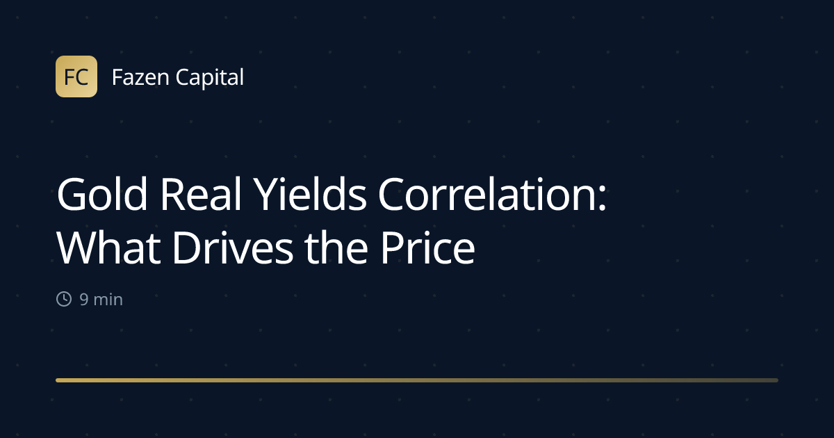Gold Real Yields Correlation: What Drives the Price