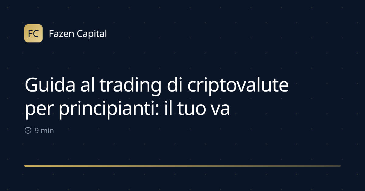 Guida al trading di criptovalute per principianti: il tuo vantaggio