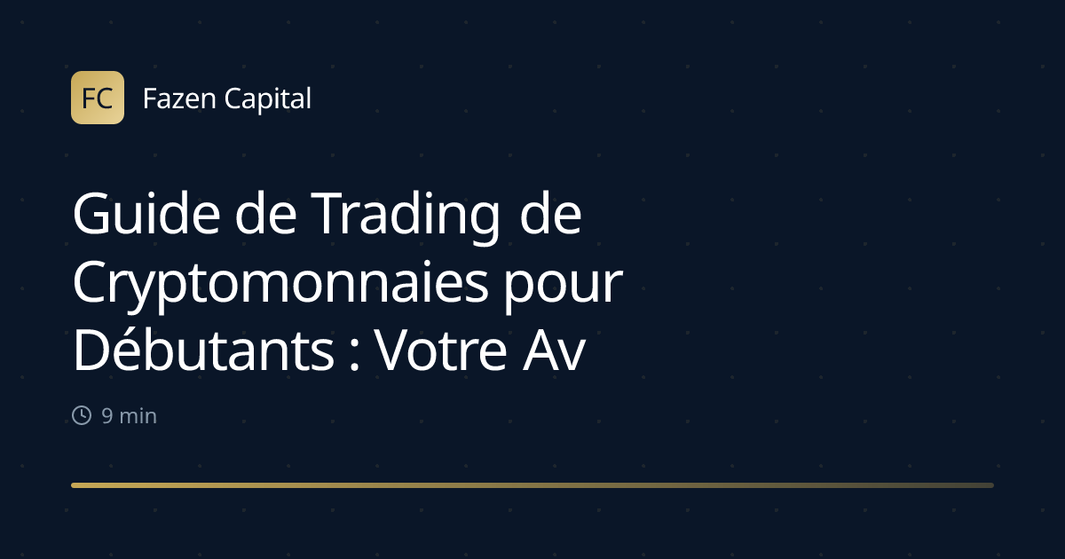 Guide de Trading de Cryptomonnaies pour Débutants : Votre Avantage