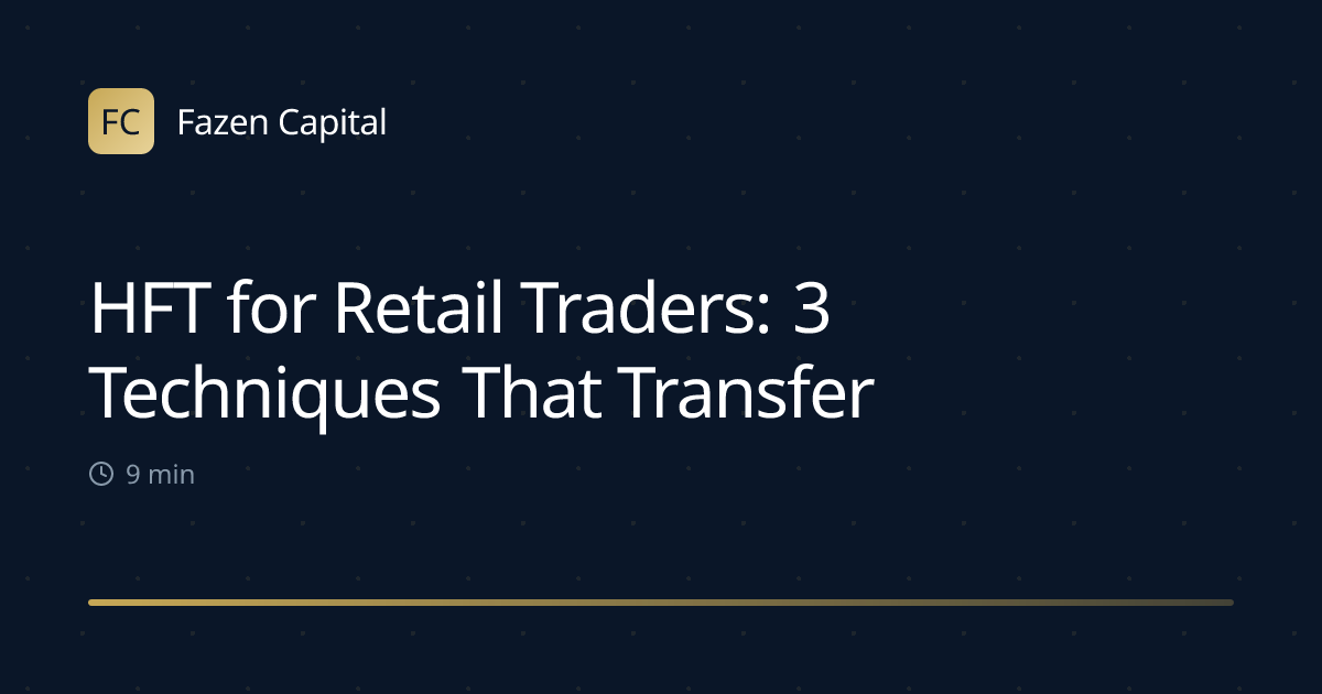 HFT for Retail Traders: 3 Techniques That Transfer