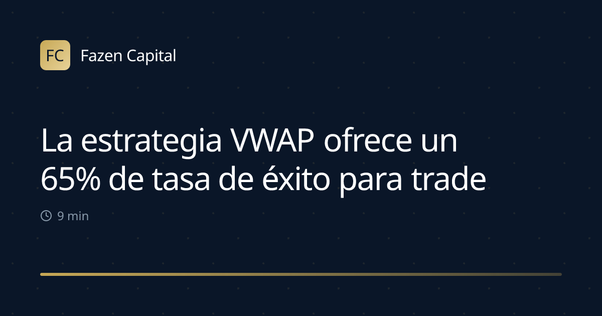 La estrategia VWAP ofrece un 65% de tasa de éxito para traders