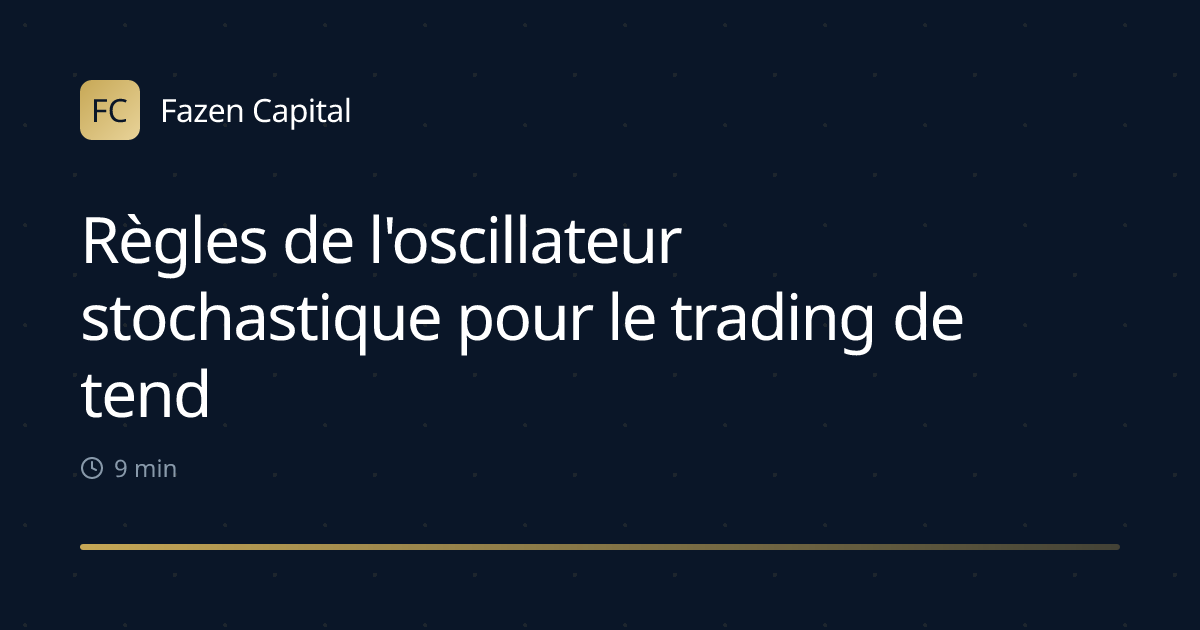 Règles de l'oscillateur stochastique pour le trading de tendance avec 200 EMA