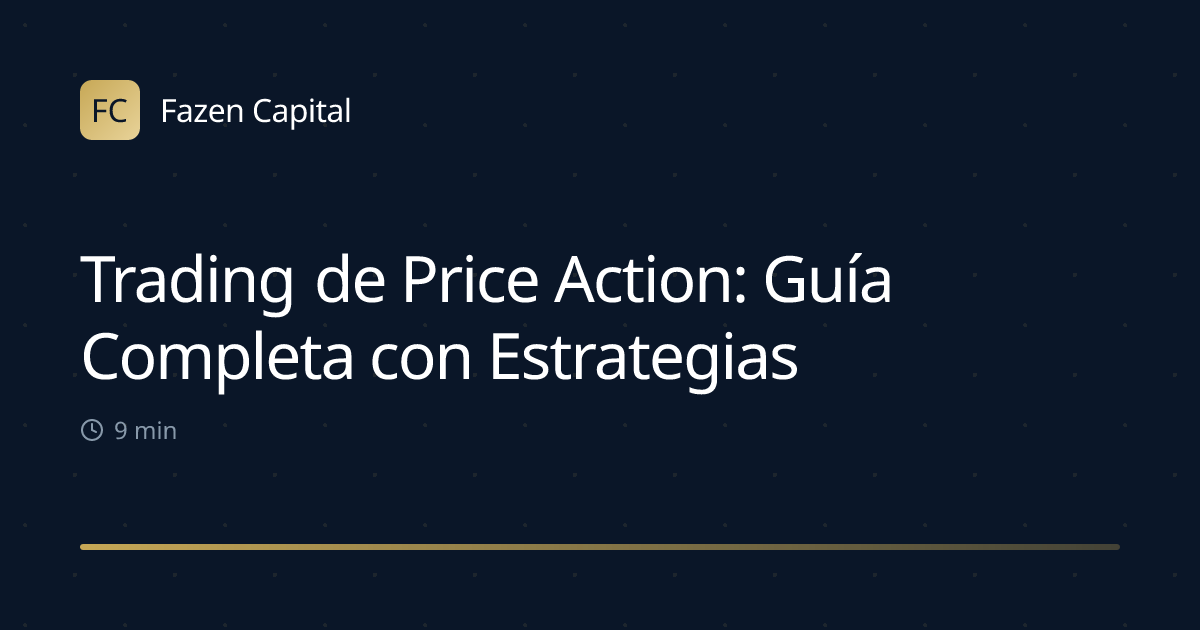 Trading de Price Action: Guía Completa con Estrategias